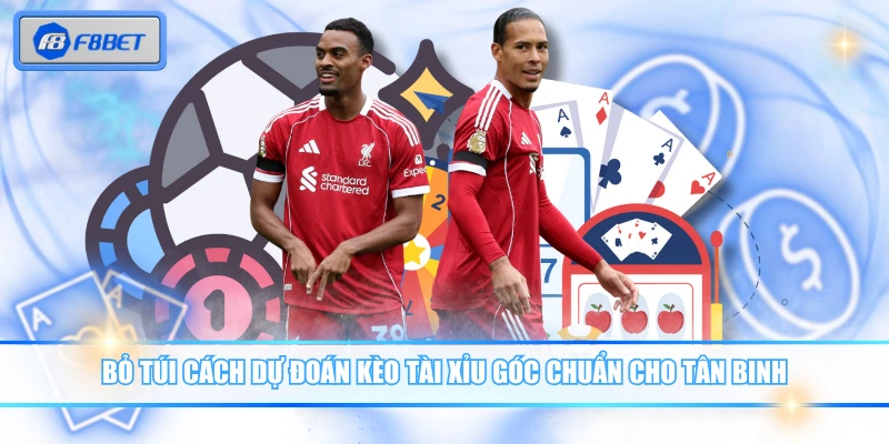 Bỏ túi cách dự đoán kèo tài xỉu góc chuẩn cho tân binhBỏ túi cách dự đoán kèo tài xỉu góc chuẩn cho tân binh