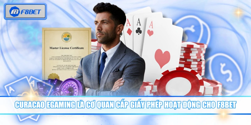 Curaçao eGaming là cơ quan cấp giấy phép hoạt động cho F8BET
