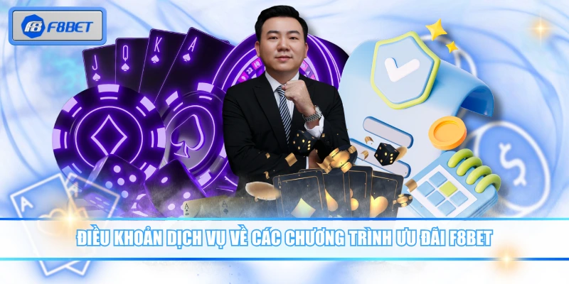 Điều khoản dịch vụ về các chương trình ưu đãi F8BET